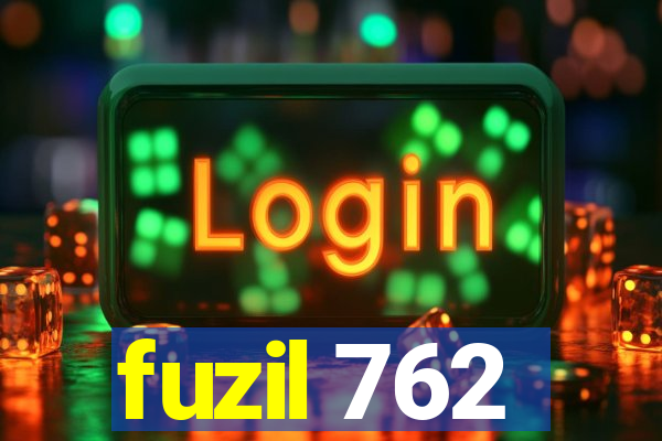 fuzil 762